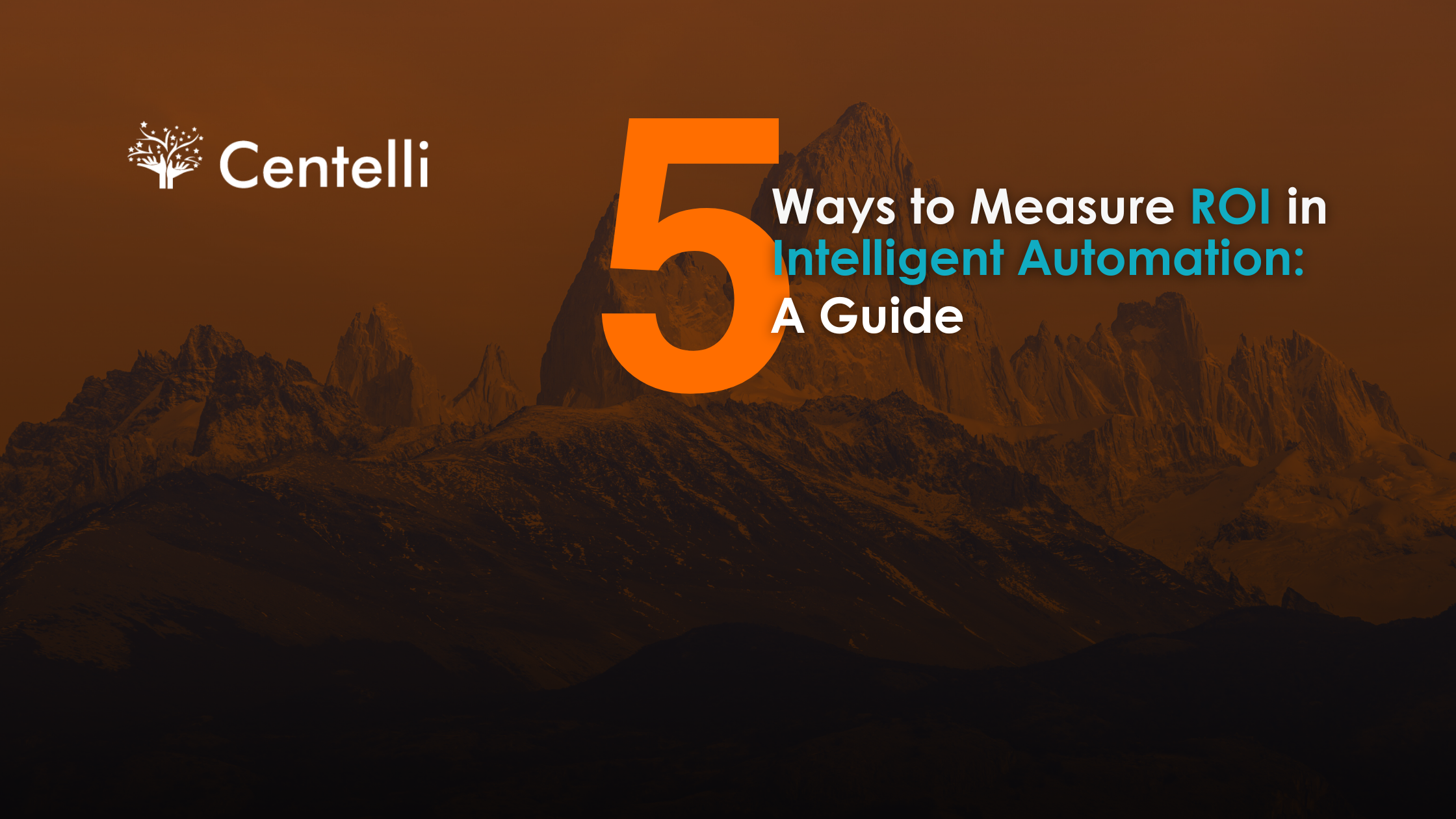 Blog post cover that reads "5 ways to measure ROI in Intelligent Automation: A Guide"