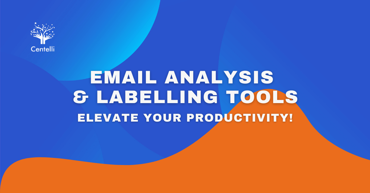 Email Analysis and Labelling Tools Elevate Your Productivity