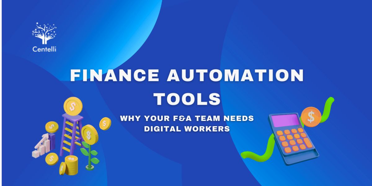 Blog Banner: Why Your F&A Team Needs Digital Workers